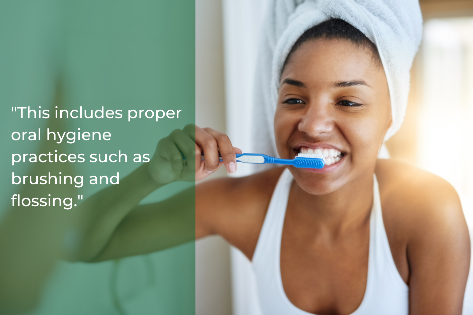 A woman with a towel wrapped around her head is smiling and brushing her teeth. Text on the image reads, &quot;This includes proper oral hygiene practices such as brushing and flossing to ensure long-lasting results.