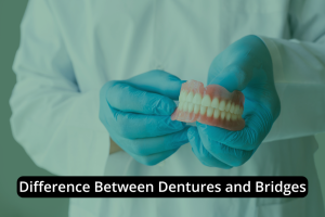 A person in a lab coat and blue gloves holds a set of dentures. Text reads: "Discover the difference between dentures and bridges.